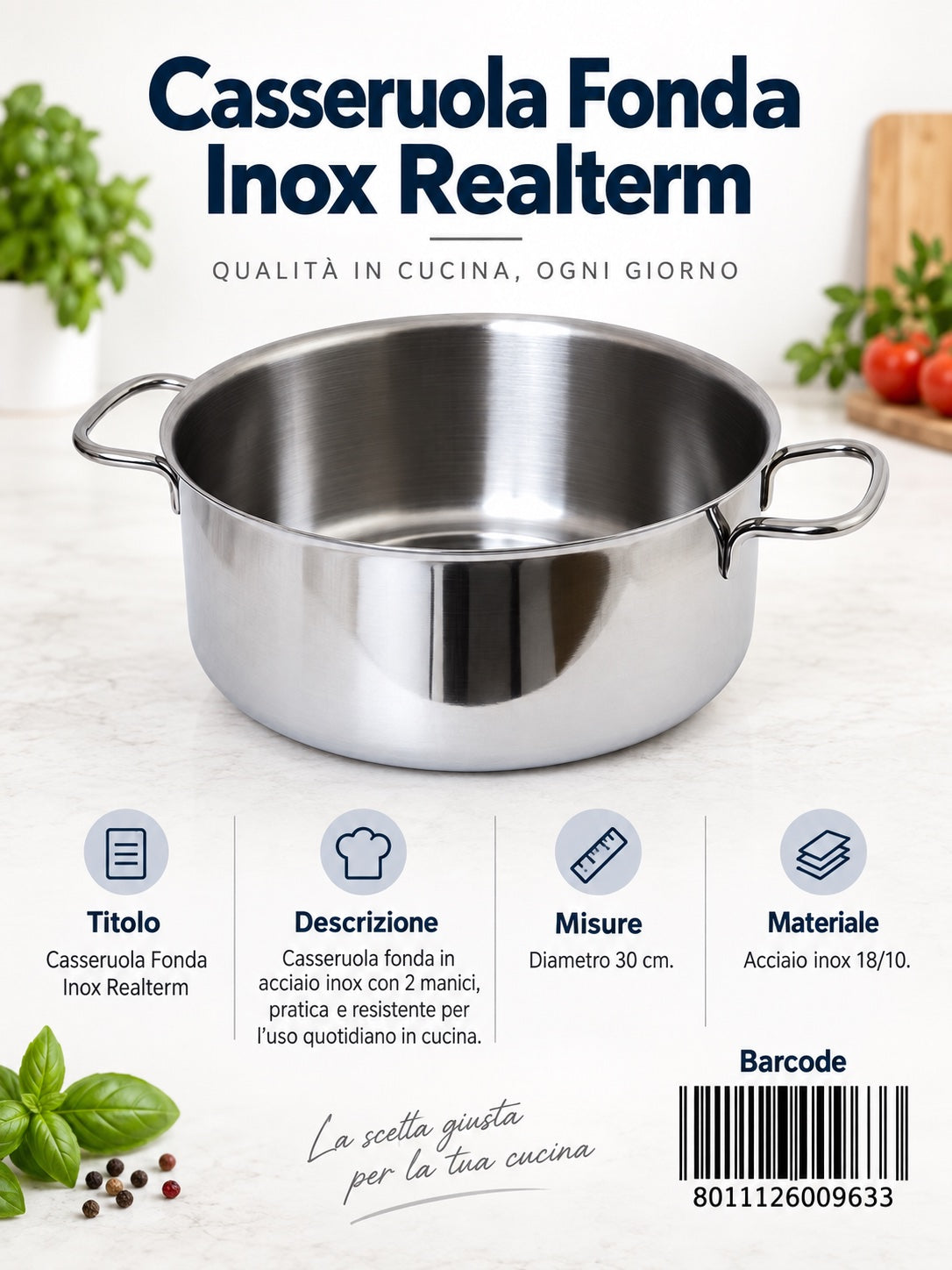 Casseruola Fonda Cm.30 2 Manici Inox 18/C Mod. Realterm C230