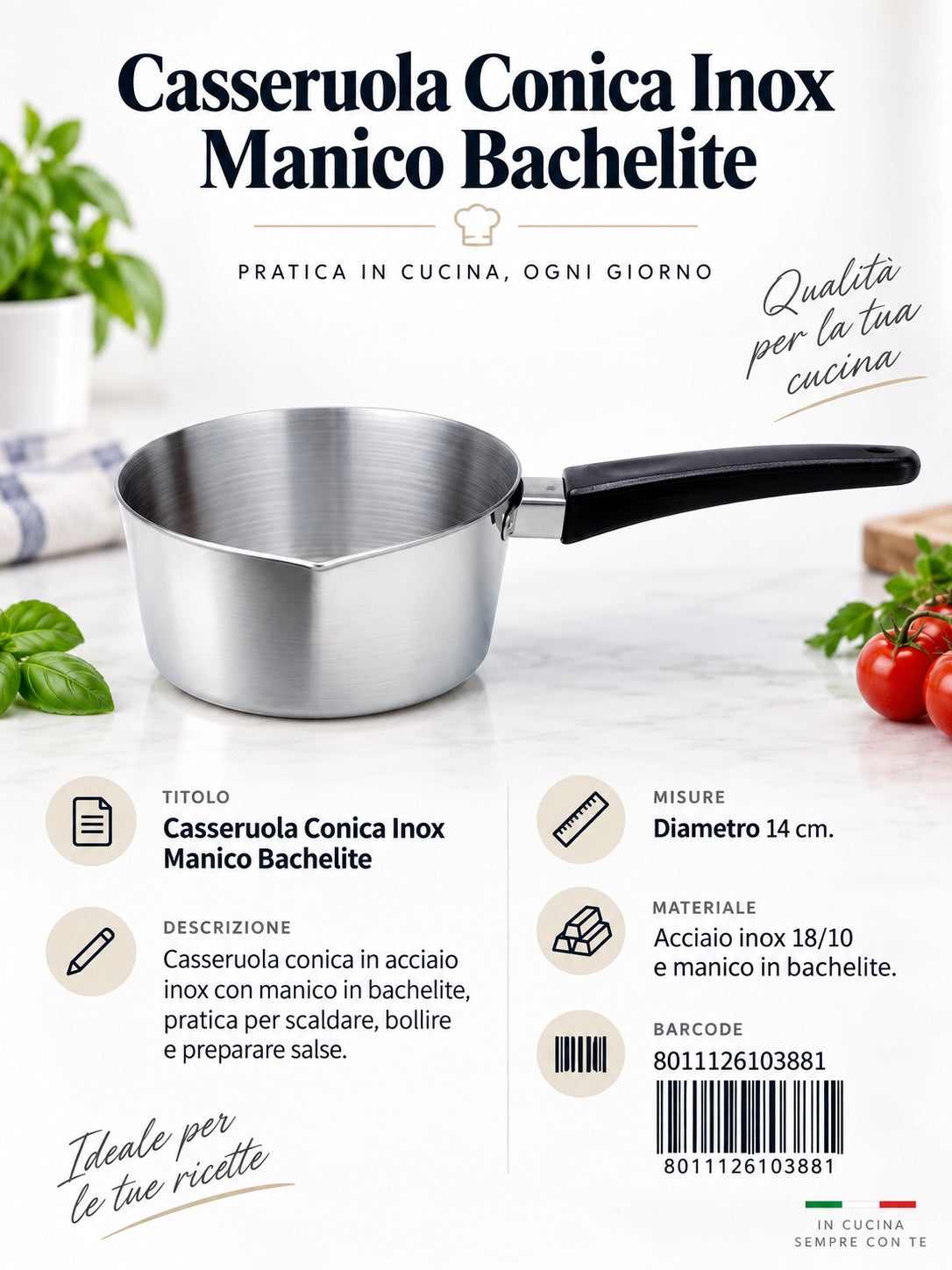 Casseruola Conica Cm.16 Inoxmod.Echo Manico Bakalite