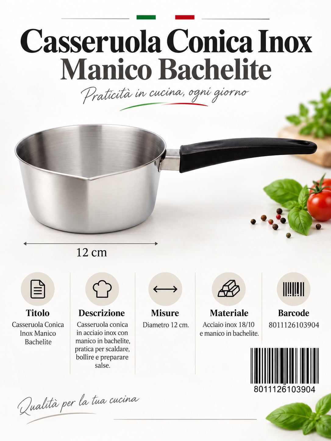 Casseruola Conica Cm.12 Inoxmod.Echo Manico Bakalite C12E