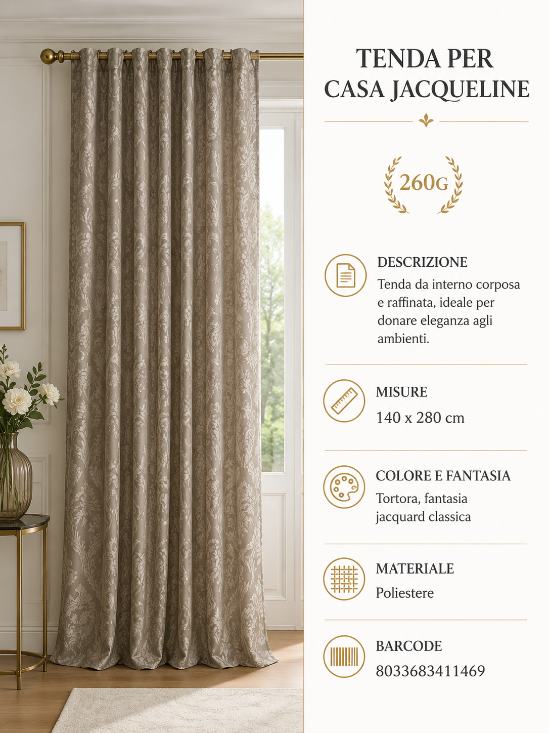 TENDA PER CASA JACQUELINE 140*280CM 260G