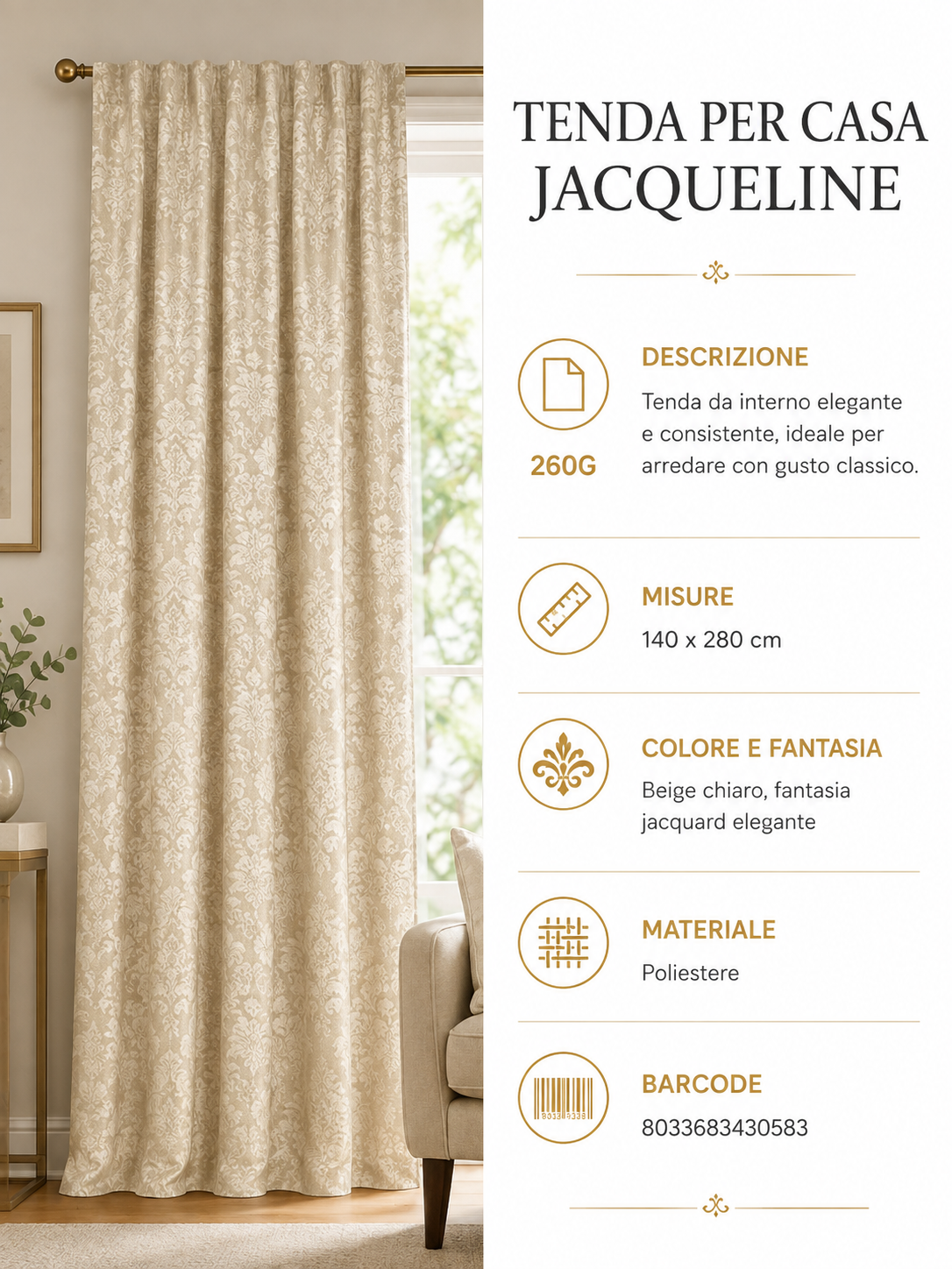 TENDA PER CASA JACQUELINE 140*280CM 260G