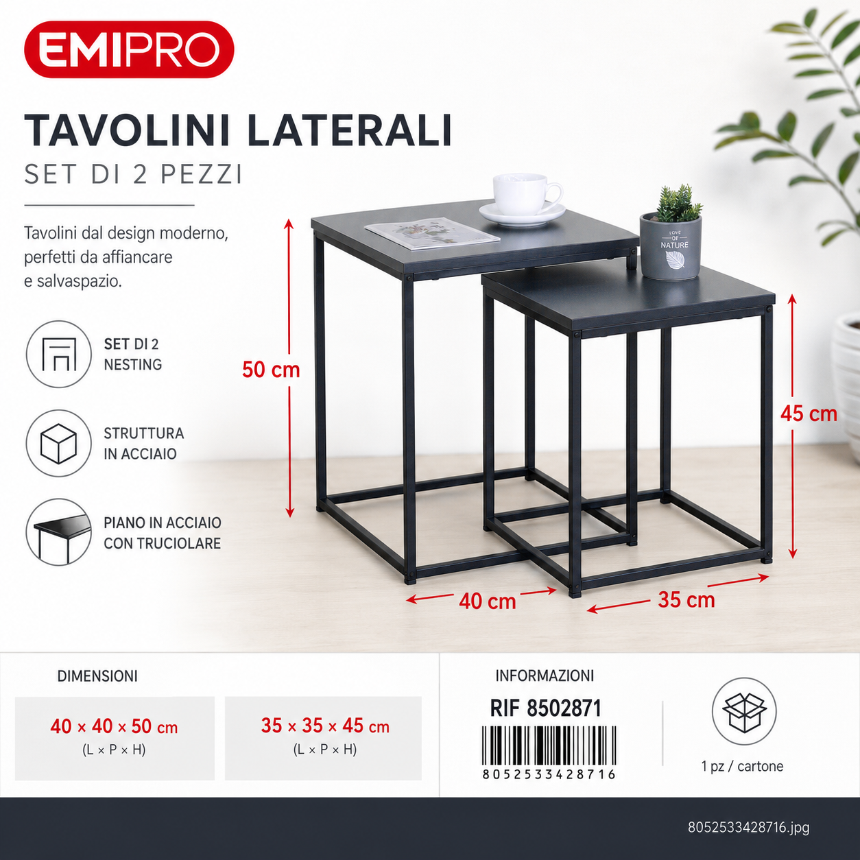 Tavolino Laterale 40*40*50cm 35*35*45cm