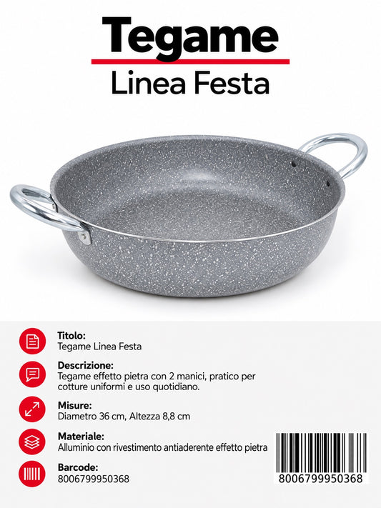 Linea.Feste Tegame 2M Cm36