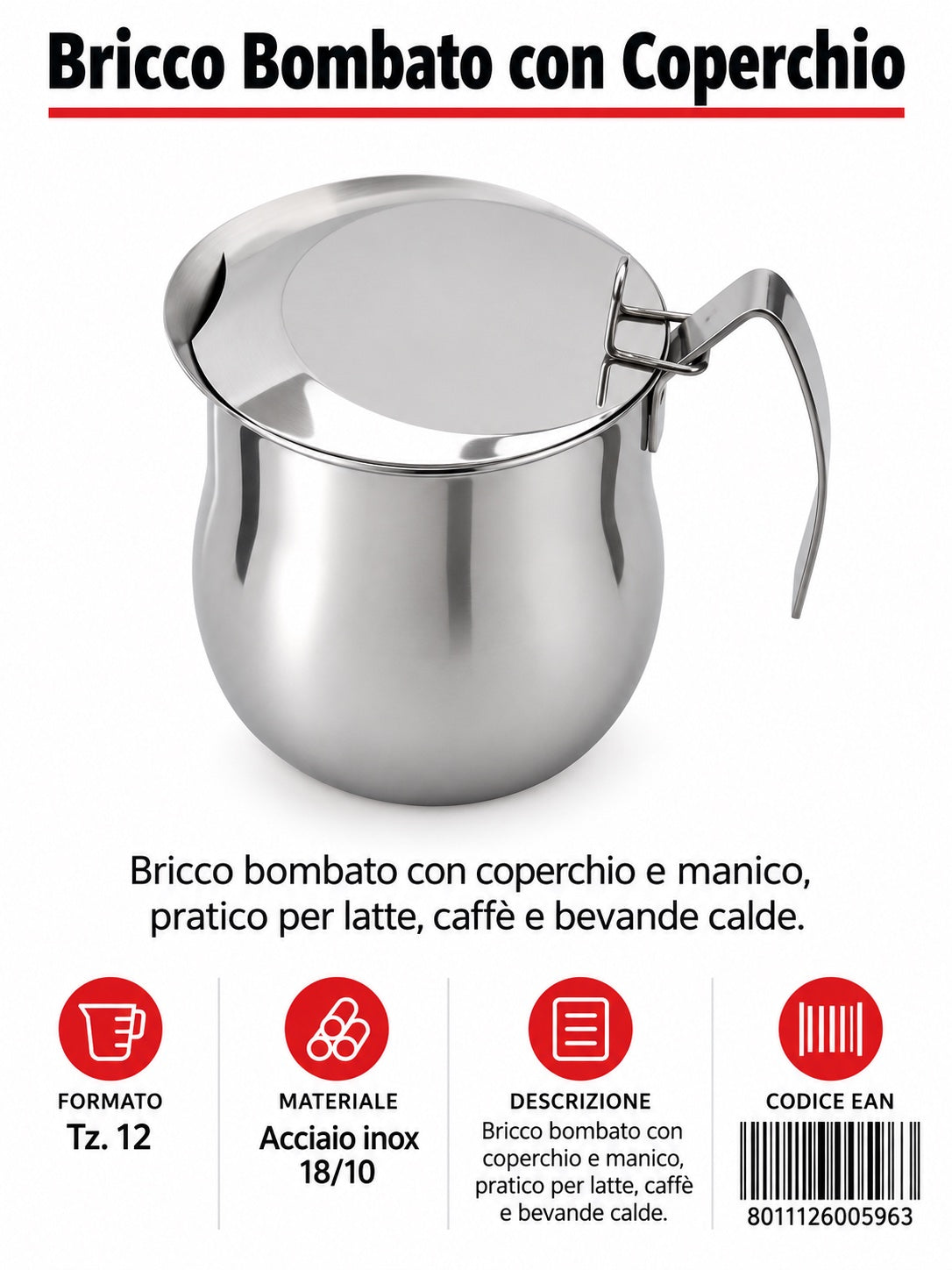 Bricco Bombato C/coperchiotz.12 Inox 18/10 Bbc12