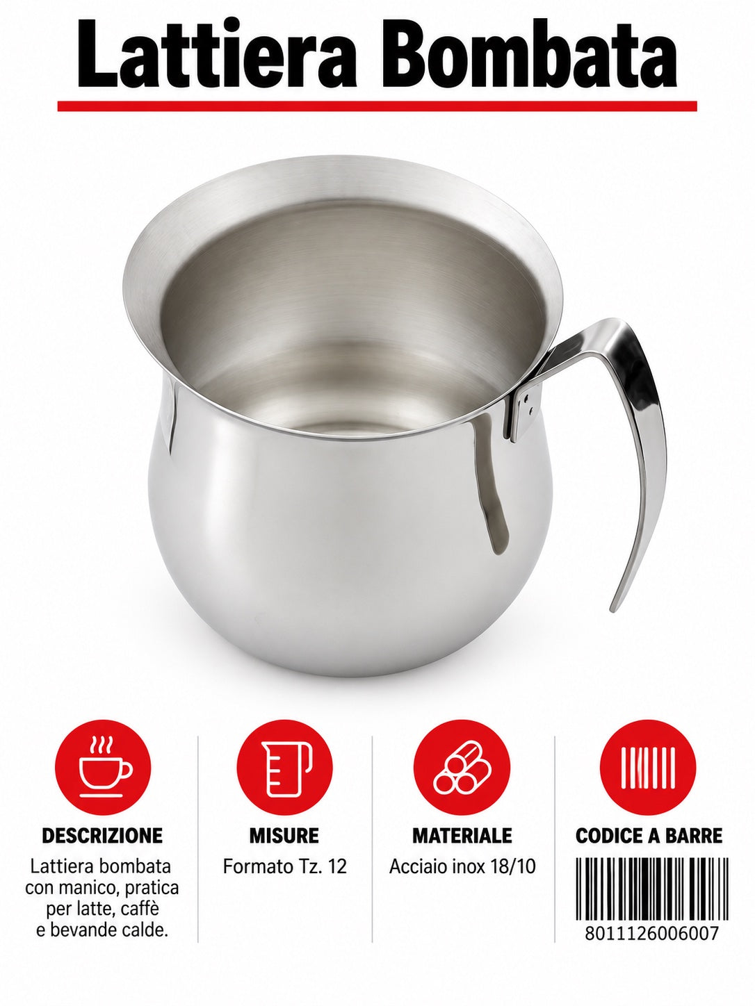 Lattiera Bombata Tz.12inox 18/10 Lb12