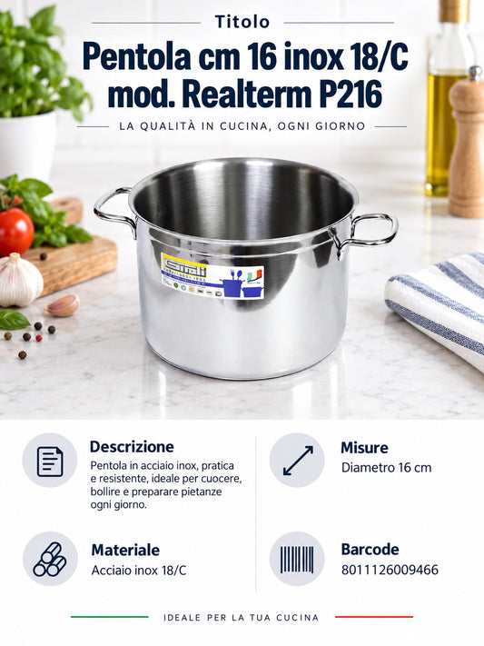 Pentola Cm.16 Inox 18/cmod. Realterm P216
