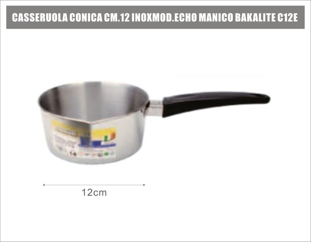 Casseruola Conica Cm.12 Inoxmod.echo Manico Bakalite C12e