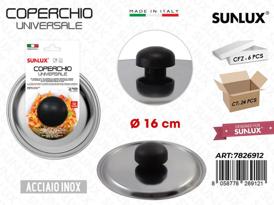 D.16CM Coperchio Universale in Acciaio Inox