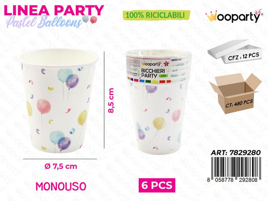 L. PASTEL BALLOONS BICCHIERI 6PCS D.7.5*8.5CM / PZ DA 12**