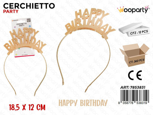 CERCHIETTO PARTY H. BIRTHDAY ORO 12*18.5CM /PZ DA 12**