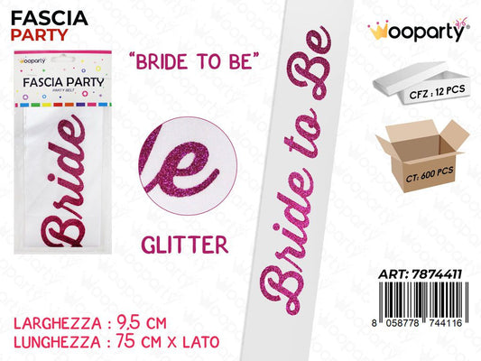 FASCIA PARTY BRIDE TO BE ROSA  9.5*75CM /PZ DA 12**
