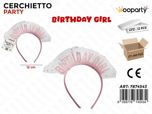 CERCHIETTO PARTY BIRTHDAY GIRL 12CM