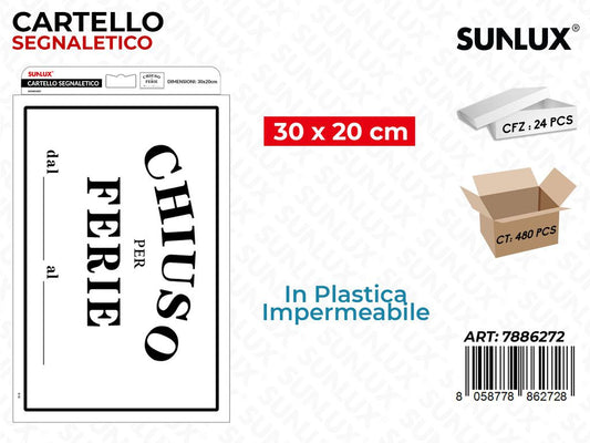 CARTELLO SEGN. CHIUSO PER FERIE 30*20CM /PZ DA 24**