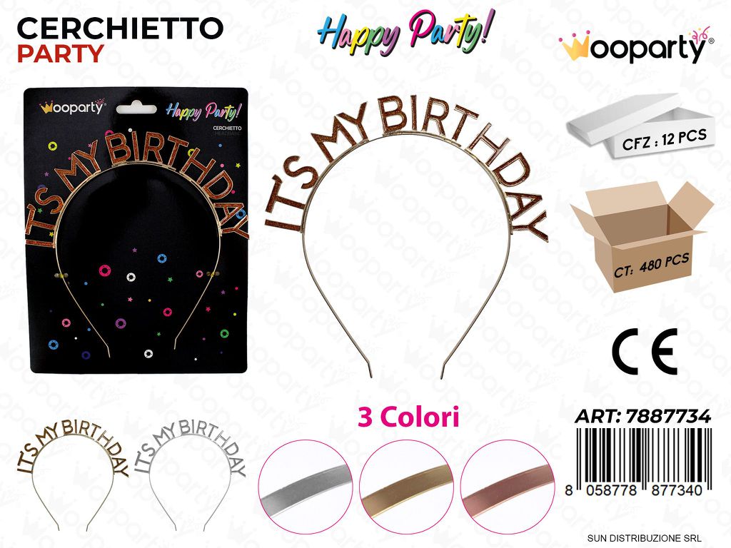 CERCHIETTO PARTY ITS MY BIRTHDAY COL. ASS. /PZ DA 12**